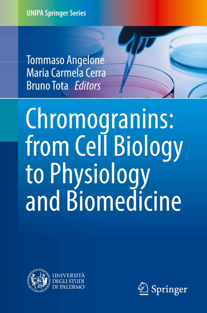 Chromogranins: from Cell Biology to Physiology and Biomedicine free pdf download with review