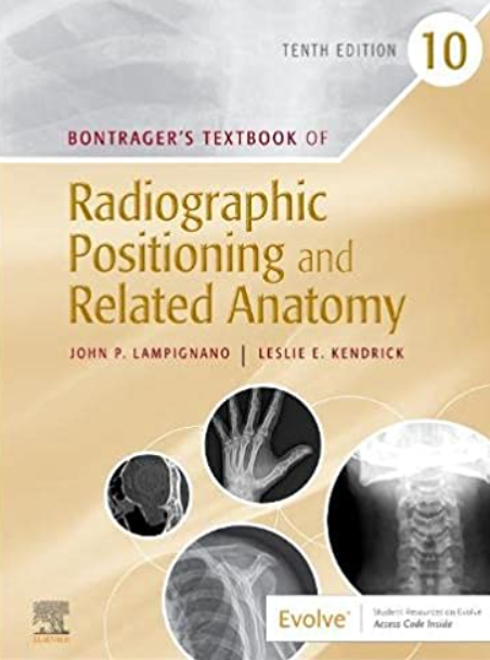 Download Bontrager's Textbook of Radiographic Positioning and Related Anatomy 10th Edition PDF Free