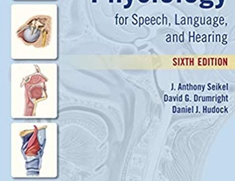 Anatomy & Physiology for Speech, Language, and Hearing 6th Edition PDF Free Download