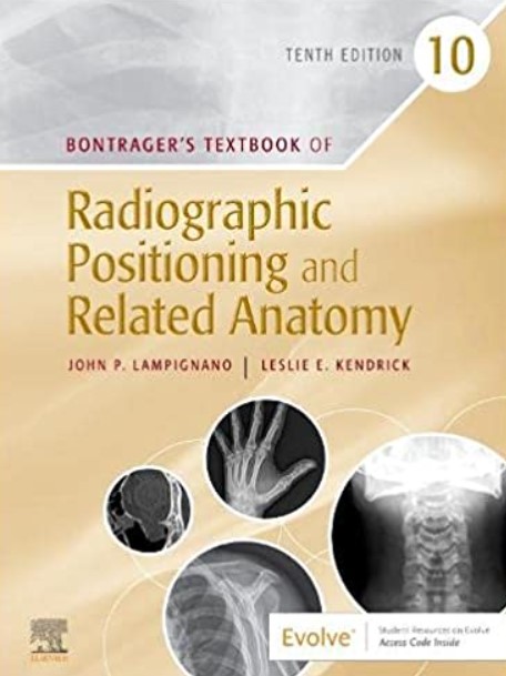 Download Bontrager's Textbook of Radiographic Positioning and Related Anatomy 10th Edition PDF Free