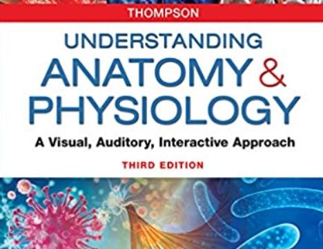 Download Understanding Anatomy & Physiology: A Visual, Auditory, Interactive Approach 3rd Edition PDF Free