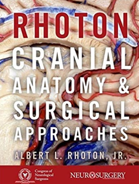 Rhoton's Cranial Anatomy and Surgical Approaches PDF Free Download