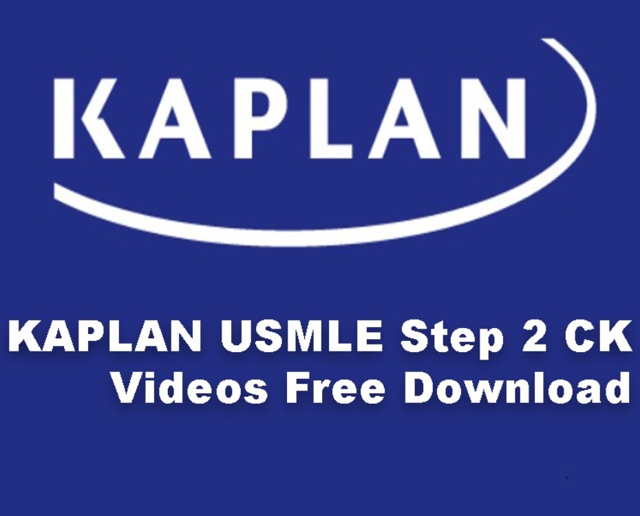 KAPLAN USMLE Step 2 CK Videos 2022 Download Now