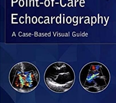 Point-of-Care Echocardiography A Clinical Case-Based Visual Guide NEW PDF Download